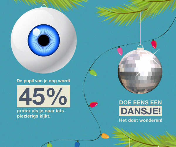 De pupil van je oog wordt 45% groter als je naar iets plezierigs kijkt.<br />
Doe eens een dansje! Het doet wonderen! 