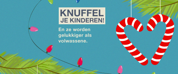 Knuffel je kinderen! En ze worden gelukkiger als volwassene.